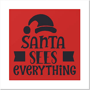 Santa sees everything Posters and Art